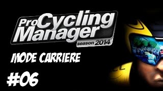 Pro Cycling Manager 2014  Carrière AG2R La Mondiale  06 FR HD [upl. by Delphine]