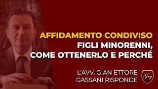 Affidamento condiviso figli minorenni come ottenerlo e perché [upl. by Ronoh]