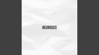 NEUROSES [upl. by Lindsay]