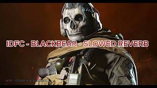 IDFC  BLACKBEAR  SLOWED REVERB Destruidor6785 X blackbeardiaries [upl. by Garvin619]