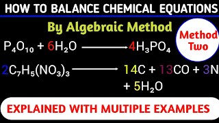 BALANCING CHEMICAL EQUATIONS BY ALGEBRAIC METHOD [upl. by Lucilla]