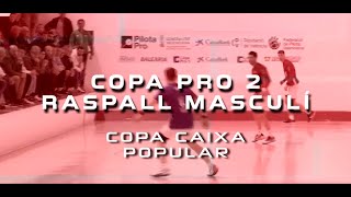 RASPALL  COPA CAIXA POPULAR PRO 2 PILES [upl. by Onofredo5]