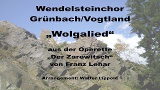 Wolgalied aus Der Zarewitsch Wendelsteinchor Grünbach [upl. by Laira605]