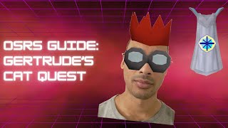 OSRS Guide  Gertrudes Cat Quest [upl. by Sauls]