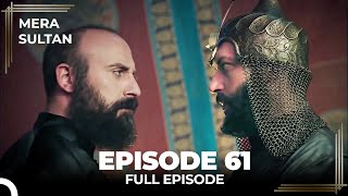 Mera Sultan  Episode 61 Urdu Dubbed [upl. by Sorel]