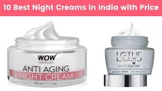 10 Best Night Creams in India with Price  AntiAging AntiWrinkle Suitable Indian Skin Types [upl. by Born]