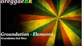 Groundation Dub Wars  Elements [upl. by Arita724]