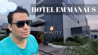 HOTEL INTERCITY MANAUS  TOUR COMPLETO [upl. by Nanaj774]