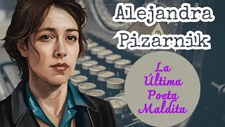 Alejandra Pizarnik La última poeta maldita  Biografía breve [upl. by Goulden]