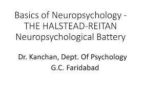 Basics of Neuropsychology  THE HALSTEAD REITAN Neuropsychological Battery [upl. by Selinda]