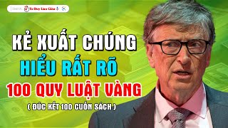 KẺ XUẤT CHÚNG THUỘC LÒNG 100 QUY LUẬT CUỘC SỐNG  KINH DOANH  LÀM GIÀU  Tư Duy Làm Giàu [upl. by Emyaj]