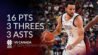 Stephen Curry 16 pts 3 threes 3 asts vs Canada 2024 Friendly Game [upl. by Atiragram]