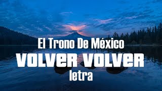 Vicente Fernández  Volver Volver  letra [upl. by Enitsenre686]