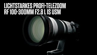 Canon RF 100300mm F28 L IS USM das licht und leistungsstarke Telezoom [upl. by Seaton]