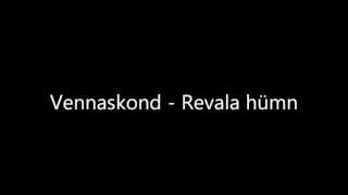 Vennaskond  Revala hümn [upl. by Kalman]