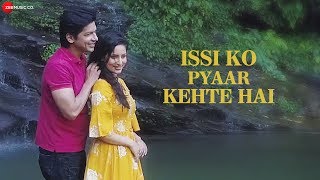 Issi Ko Pyaar Kehte Hai  Official Music Video  Shaan Featuring Sunita Kaushik [upl. by Linus646]