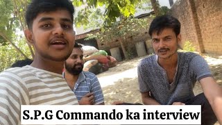 SPG Commando Ka interview [upl. by Assennav]