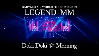 BABYMETAL  ド・キ・ド・キ☆モーニング【Live BlurayDVD「BABYMETAL WORLD TOUR 2023  2024 LEGEND  MM」】 [upl. by Sacul]