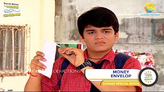 MONEY ENVELOP I SUNDAY SPECIAL I FULL MOVIE I Taarak Mehta Ka Ooltah Chashmah I तारक मेहता [upl. by Durwyn958]