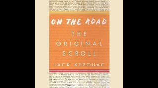 On the Road the Original Scroll by Jack Kerouac [upl. by Steve]