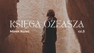 Mirosław Kulec – Księga Ozeasza cz 3 [upl. by Engapmahc]