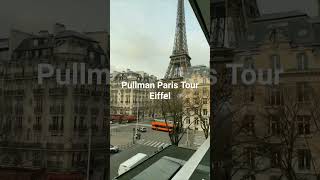 Pullman Paris Tour Eiffel فندق بولمان paris pullmanhotel france toureiffel travel shortvideo [upl. by Buffy538]