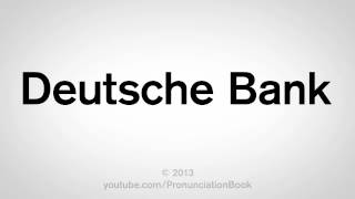 How to Pronounce Deutsche Bank [upl. by Krause]