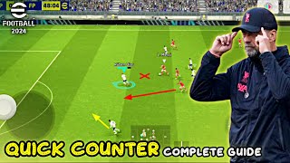 Quick Counter Playstyle Guide  Best Formation amp Game Plan Tips  eFootball 2024 Mobile [upl. by Jeff]