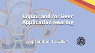 Liquor andor Beer Application Hearing September 12 2024 [upl. by Gunn]