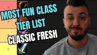 MOST FUN CLASS TIER LIST CLASSIC WOW FRESH [upl. by Annahs]