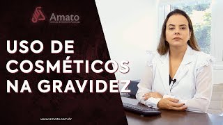 Uso de Cosméticos na Gravidez Maquiagem batom cremes e beleza [upl. by Cut386]