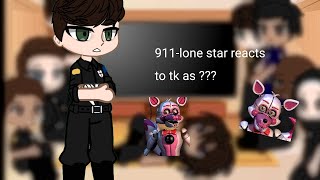 911lone star reacts to tk as Funtime foxy fnaf [upl. by Hankins]