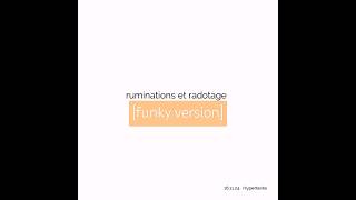 ruminations et radotage II [upl. by Stockton]