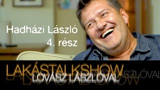 Hadházi László 4 rész  3 évad  Lakástalkshow Lovász Lászlóval [upl. by Sitrik]