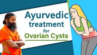 Ayurvedic Treatment for Ovarian Cysts  Swami Ramdev [upl. by Ariajaj]