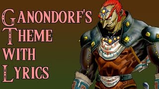 Ganondorfs Theme with Lyrics [upl. by Shah662]