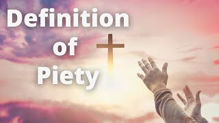 Definition of Piety [upl. by Thesda]