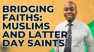 Bridging Faiths Muslims and Latterday Saints in Dialogue [upl. by Attenoj]