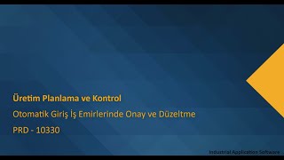 PRD 10330  PRDT02  Otomatik Giriş İş Emirlerinde Onay ve Düzeltme [upl. by Ahsirtap799]