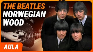 NORWEGIAN WOOD  The Beatles  Como tocar no violão Completa [upl. by Sisto]