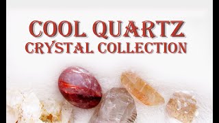 My Crystal Collection  Cool Quartz [upl. by Namrej]