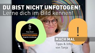 DU BIST NICHT UNFOTOGEN Lerne dich im Bild kennen [upl. by Margit701]