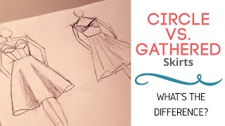 Circle or Gathered Skirt Whats the difference Part 1 [upl. by Oinotnas]