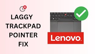 Fix UnresponsiveLaggy Lenovo Mouse Pointer Problem  Thinkpad Tutorial [upl. by Marve]