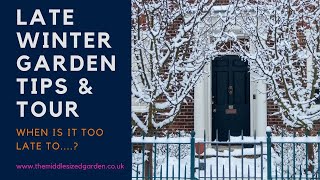 Late winter garden tips and tour [upl. by Anica]