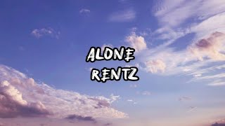 Alone  Rentz lyrics [upl. by Berni228]