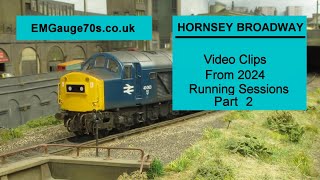 Hornsey Broadway Model Railway Running Session Videos 2024 part 2 [upl. by Moorefield]