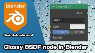 Glossy BSDF node in Blender  Blender shader nodes tutorial [upl. by Godspeed]