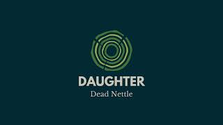 quotDaughterquot  Dead Nettle  Tone Tree Music [upl. by Medovich]