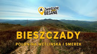 BIESZCZADY  Połonina Wetlińska i Smerek piękne widoki [upl. by Ellenahc]